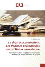 La droit à la protections des données personnelles dans l’Union européenne