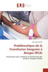 Problématique de la Transfusion Sanguine à Bangui (RCA)