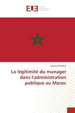 La légitimité du manager dans l'administration publique au Maroc