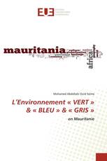 L’Environnement « VERT » & « BLEU » & « GRIS »
