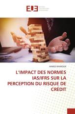 L’IMPACT DES NORMES IAS/IFRS SUR LA PERCEPTION DU RISQUE DE CRÉDIT