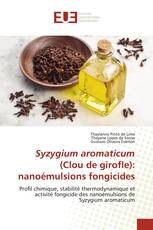 Syzygium aromaticum (Clou de girofle): nanoémulsions fongicides