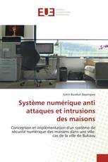 Système numérique anti attaques et intrusions des maisons