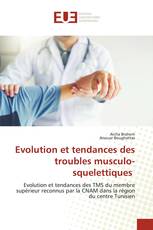 Evolution et tendances des troubles musculo-squelettiques