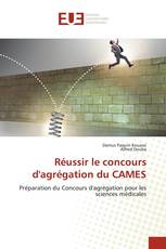 Réussir le concours d'agrégation du CAMES