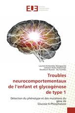 Troubles neurocomportementaux de l’enfant et glycogénose de type 1