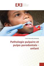 Pathologie pulpaire et pulpo parodontale - enfant
