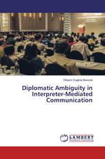 Diplomatic Ambiguity in Interpreter-Mediated Communication