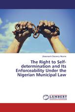 The Right to Self-determination and Its Enforceability Under the Nigerian Municipal Law