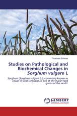 Studies on Pathological and Biochemical Changes in Sorghum vulgare L