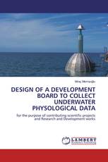 DESIGN OF A DEVELOPMENT BOARD TO COLLECT UNDERWATER PHYSOLOGICAL DATA