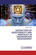 INTERACTION OF ADDITIONALITY AND MENTALITY IN ORGANIZATION MANAGEMENT