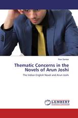 Thematic Concerns in the Novels of Arun Joshi