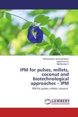 IPM for pulses, millets, coconut and biotechnological approaches – IPM