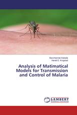 Analysis of Matimatical Models for Transmission and Control of Malaria