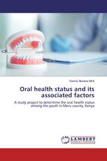 Oral health status and its associated factors