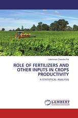ROLE OF FERTILIZERS AND OTHER INPUTS IN CROPS PRODUCTIVITY