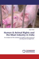 Human & Animal Rights and the Meat Industry in India