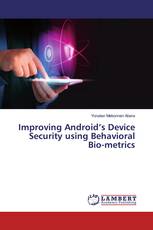 Improving Android’s Device Security using Behavioral Bio-metrics