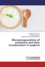 Microencapsulation of probiotics and their incorporation in yoghurt