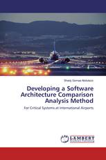 Developing a Software Architecture Comparison Analysis Method
