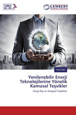 Yenilenebilir Enerji Teknolojilerine Yönelik Kamusal Teşvikler