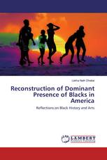 Reconstruction of Dominant Presence of Blacks in America