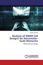 Analysis of DRAM Cell Designs for Nanometer-Scale Memories