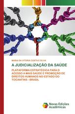 A JUDICIALIZAÇÃO DA SAÚDE