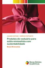 Produtos do vestuário para estilo minimalista com sustentabilidade