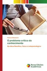 O problema crítico do conhecimento