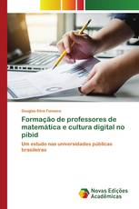 Formação de professores de matemática e cultura digital no pibid