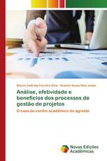 Análise, efetividade e benefícios dos processos de gestão de projetos