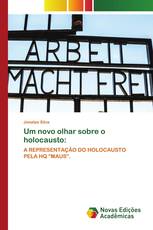 Um novo olhar sobre o holocausto: