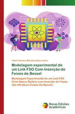 Modelagem experimental de um Link FSO Com Inserção de Feixes de Bessel