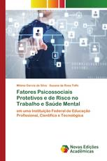 Fatores Psicossociais Protetivos e de Risco no Trabalho e Saúde Mental