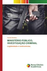 MINISTÉRIO PÚBLICO, INVESTIGAÇÃO CRIMINAL