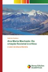 Ana Maria Machado: Da criação ficcional à crítica