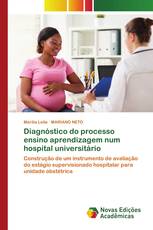 Diagnóstico do processo ensino aprendizagem num hospital universitário