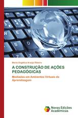 A CONSTRUÇÃO DE AÇÕES PEDAGÓGICAS