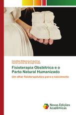 Fisioterapia Obstétrica e o Parto Natural Humanizado