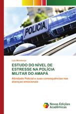 ESTUDO DO NÍVEL DE ESTRESSE NA POLÍCIA MILITAR DO AMAPÁ