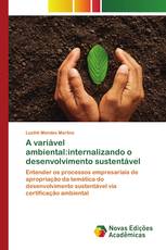 A variável ambiental:internalizando o desenvolvimento sustentável