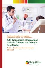 Alfa Talassemia e Haplótipos da Beta Globina em Doença Falciforme