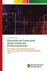 Educação do Corpo pela Dança na Escola Profissionalizante