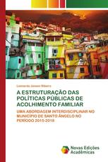 A ESTRUTURAÇÃO DAS POLÍTICAS PÚBLICAS DE ACOLHIMENTO FAMILIAR