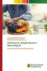 Vitamina A, Saúde Bucal e Neurológica