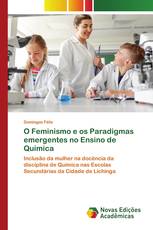 O Feminismo e os Paradigmas emergentes no Ensino de Química