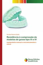 Resistência à compressão de modelos de gesso tipo III e IV