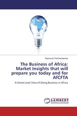 The Business of Africa: Market Insights that will prepare you today and for AfCFTA